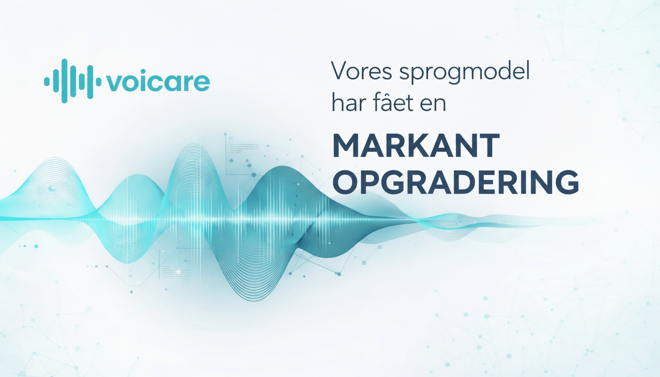 Voicare 2.0 – Markant opgradering af sprogmodellen